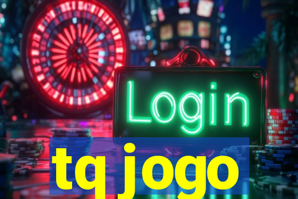 tq jogo